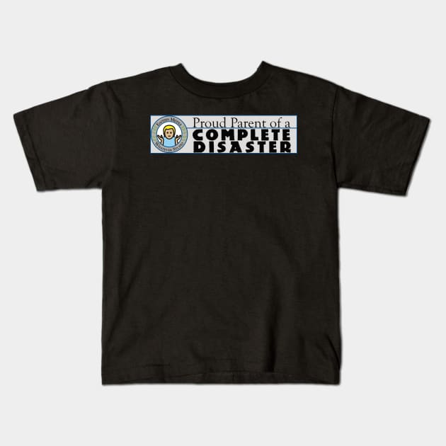 Proud Parent of a Complete Disaster Kids T-Shirt by CatBagz